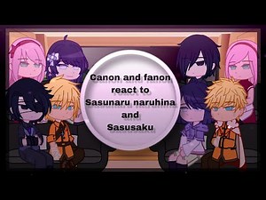 || Canon/fanon reacts to sasunaru naruhina and sasusaku [1/2] ||(short vid) Narusasu/sasunaru ||