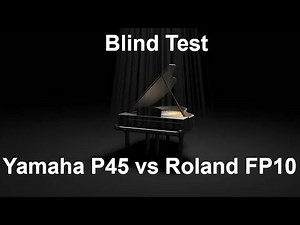 Yamaha P45 vs Roland FP10 Blind Test (Answer at end)