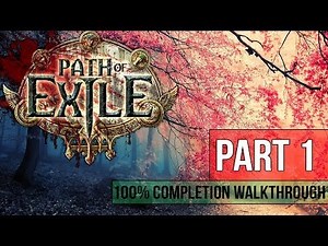 Path of Exile Walkthrough - Part 1 Duelist 100% Completion - Gameplay & Commentary