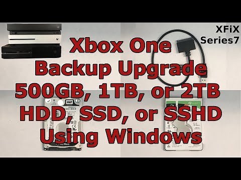 Xbox One Internal Hard Drive Backup and Restore Upgrade Using Windows Series 7