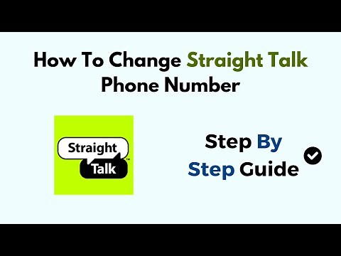How To Change Straight Talk Phone Number – Step-by-Step Tutorial