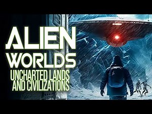 ALIEN WORLDS UNCHARTED LANDS AND CIVILIZATIONS