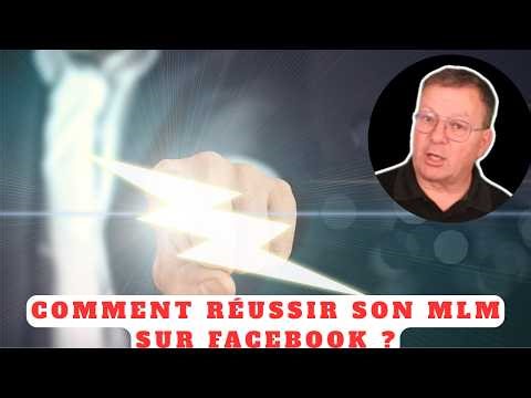 Comment réussir son MLM sur Facebook ?
