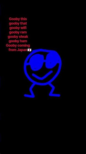 gooby this gooby that gooby wifi gooby ram gooby steak gooby ham gooby coming from Japan🇯🇵