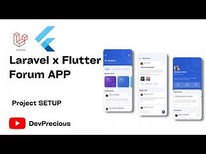 How To Build A Forum App With Laravel and Flutter - Project Setup