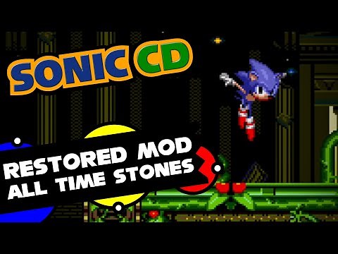 Sonic CD Restored - Full Playthrough - All Time Stones - Sonic CD Mods