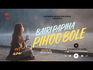 BAIRI PAPIHA PIHU BOLE || MELODIUS ROMANTIC SONG|| CHHAAYA M R|| BEST HINDI SONG|| ARVIND PANDE