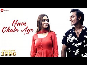 Hum Chale Aye | The Era Of 1990 | Jyotica Tangri & Kushal Paul | Arjun Manhas & Sara Khan