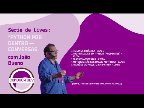 🐍Série de Lives: Python por dentro — conversas com João Bueno EP02 — Propriedades em Python