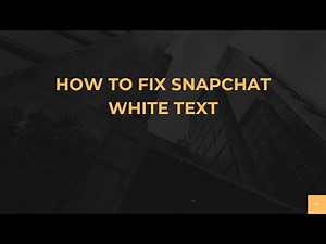 How To Fix Snapchat White Text