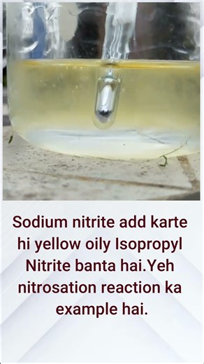 Practical Chemistry: Sodium Nitrite → Isopropyl Nitrite (Nitrosation Reaction) वीडियो 🧪👇