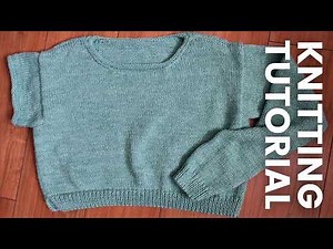 Knit a Drop Shoulder Sweater [FULL TUTORIAL]