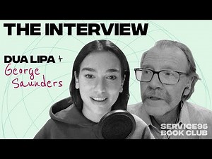 Dua Lipa In Conversation With George Saunders, Author of Lincoln In The Bardo