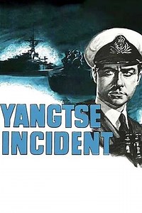 Yangtse Incident: The Story of H.M.S. Amethyst - Movie