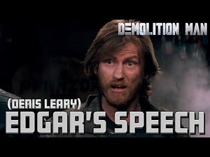 Edgar Friendly’s Speech (Denis Leary in "Demolition Man", 1993) HD