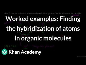 Finding the hybridization of atoms in organic molecules | Chemistry | Khan Academy (IN accent)