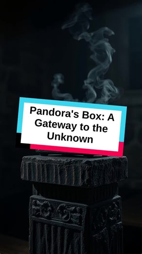 Unlocking Pandora's Box: The Ancient Myth Explained