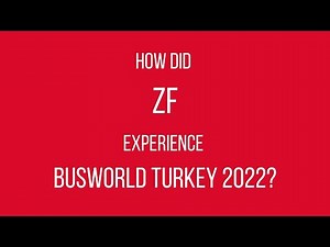 Busworld Türkiye 2022 - ZF Testimonial