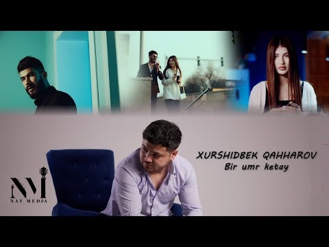 Xurshidbek Qahhorov-Bir umr ketay 2025 (official clip)