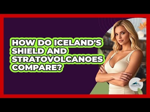 How Do Iceland's Shield And Stratovolcanoes Compare? - Unmapping Scandinavia