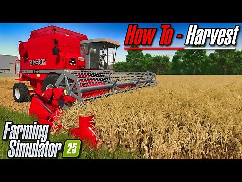 FS25 Tutorial - Combine Harvesting | Farming Simulator 25
