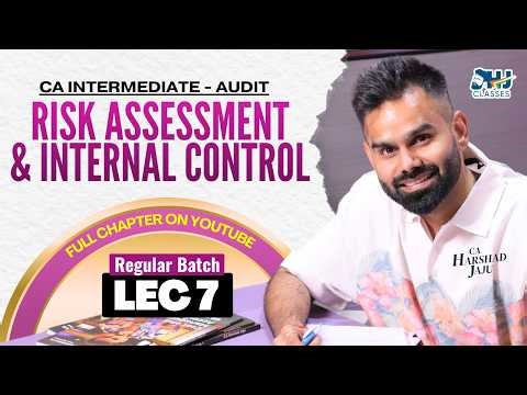 Risk Assessment And Internal Control Lec 7 📊 | CA Inter Audit Regular Batch | ICAI | CA Harshad Jaju