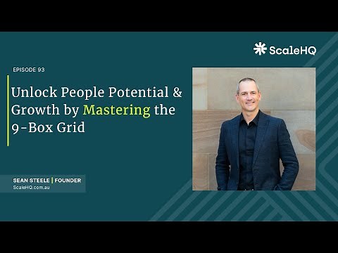 93 — Unlock People Potential & Growth by Mastering the 9 Box Grid