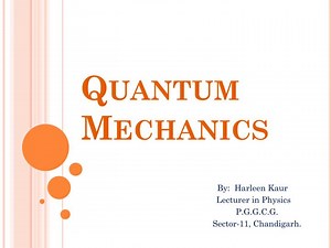 Quantum Mechanics - SlideServe