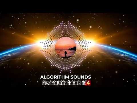 Algorithm sounds - የኢትዮጲያን ሕዝብ ቁ.4 (New official music)