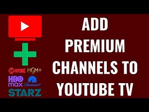 How to Add Premium Channels to YouTube TV