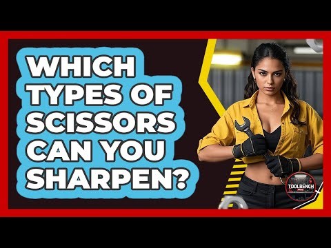 Which Types Of Scissors Can You Sharpen?