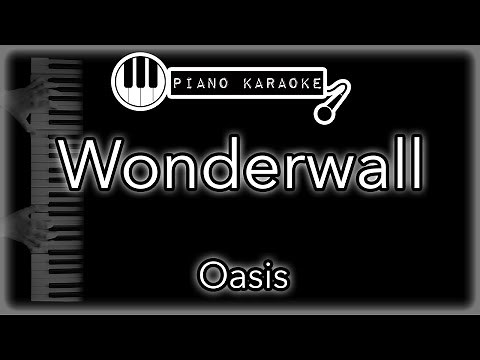 Wonderwall - Oasis - Piano Karaoke Instrumental