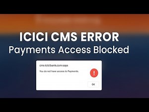 cms.icicibank.com says You do not have access to Payments error