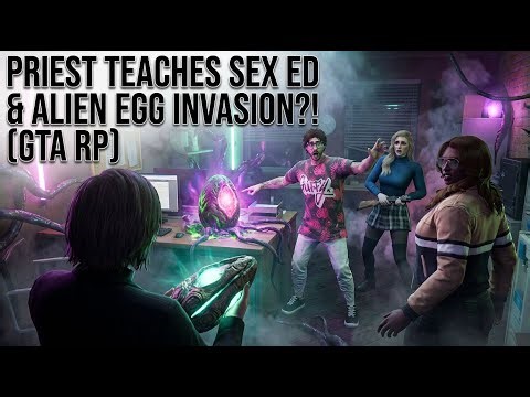 Priest Teaches SEX ED & ALIEN EGG Invasion?! (GTA RP)