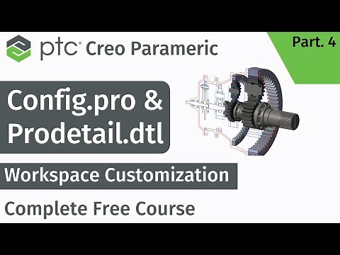 PTC Creo Parametric Full Course : Workspace Customization Config.pro and Prodetail.dtl - 4