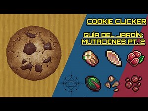 Guía de MUTACIONES en el jardín Parte 2 | COOKIE CLICKER