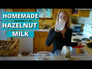MAKE your own HAZELNUT MILK!!!