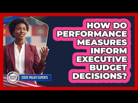 How Do Performance Measures Inform Executive Budget Decisions?