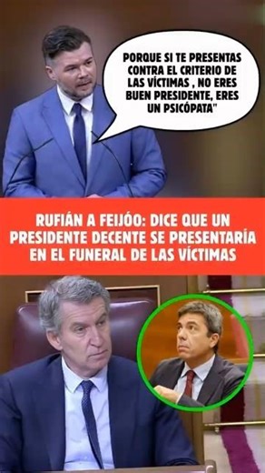 🔴RUFIÁN a FEIJÓO: Dice que un PRESIDENTE DECENTE se PRESENTARÍA en el FUNERAL de las VÍCTIMAS