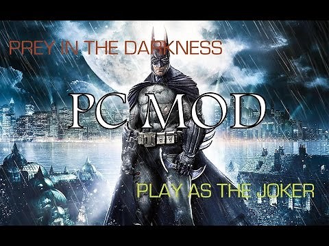 Batman: Arkham Asylum GOTY -- "Prey in the Darkness" and "Play as the Joker" DLC on PC [Mod]