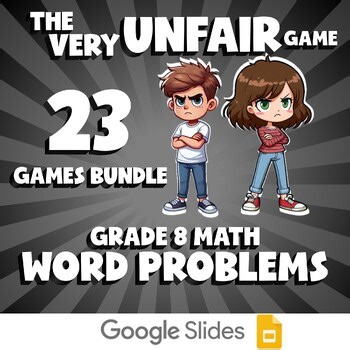 23 VERY UNFAIR Math Games - Word Problems - Grade 8 No Prep Review