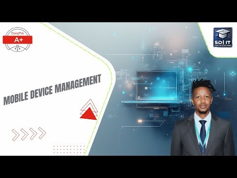 CompTIA A+ 220-1201: Mobile Device Management (MDM) Explained
