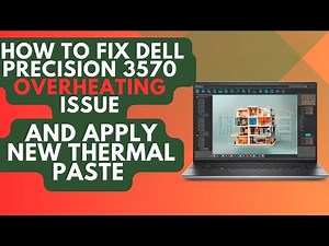 How to Fix Dell Precision 3570 Overheating & Apply New Thermal Paste