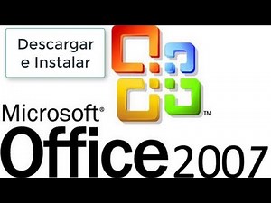 Descargar e Instalar Office 2007