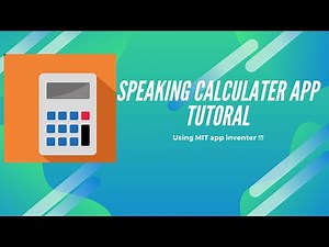 Speaking Calculator tutorial using MIT app inventor
