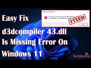 D3dcompiler43.dll Is Missing Error On Windows 11 - 3 Fix How To