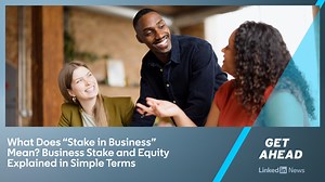What Does “Stake in Business” Mean? Business Stake and Equity Explained in Simple Terms