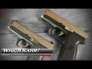 Which Kahr? Value and Premium Comparison