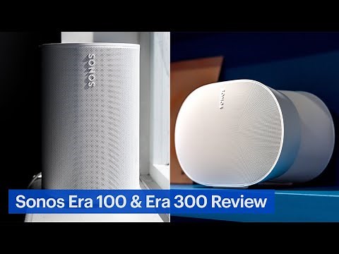 Sonos Era 100 and Era 300 Review: Spatial Audio & Hi-resolution Audio