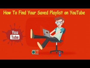 How To Find Your Saved Playlist on YouTube